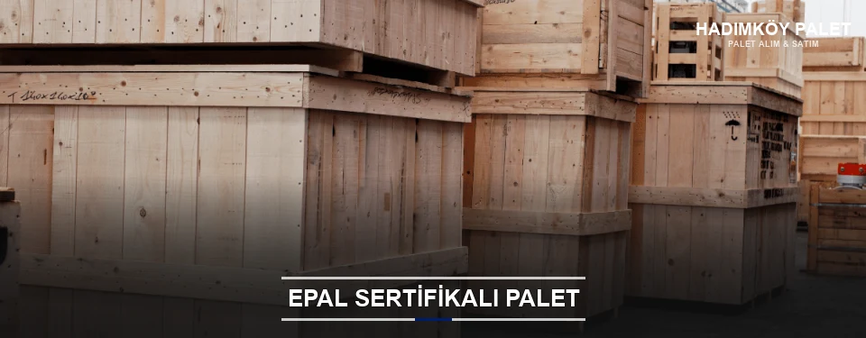 Hadımköy EPAL Palet Tedarikçisi Hadımköy EPAL Palet Tedarikçisi