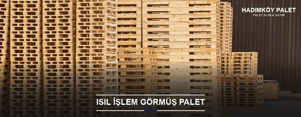 Isıl İşlem Görmüş Palet Isıl İşlem Görmüş Palet