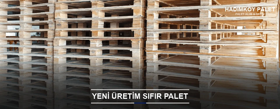 Hadımköy Uygun Fiyatlı Sıfır Palet