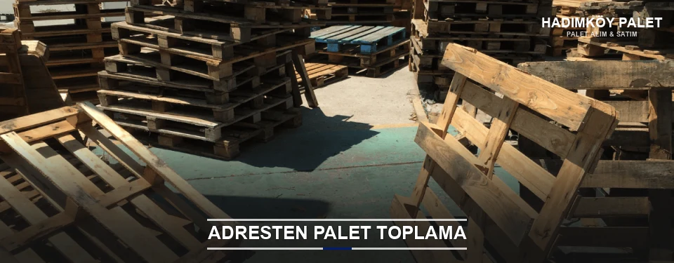 Hadımköy Toplu Palet Alımı